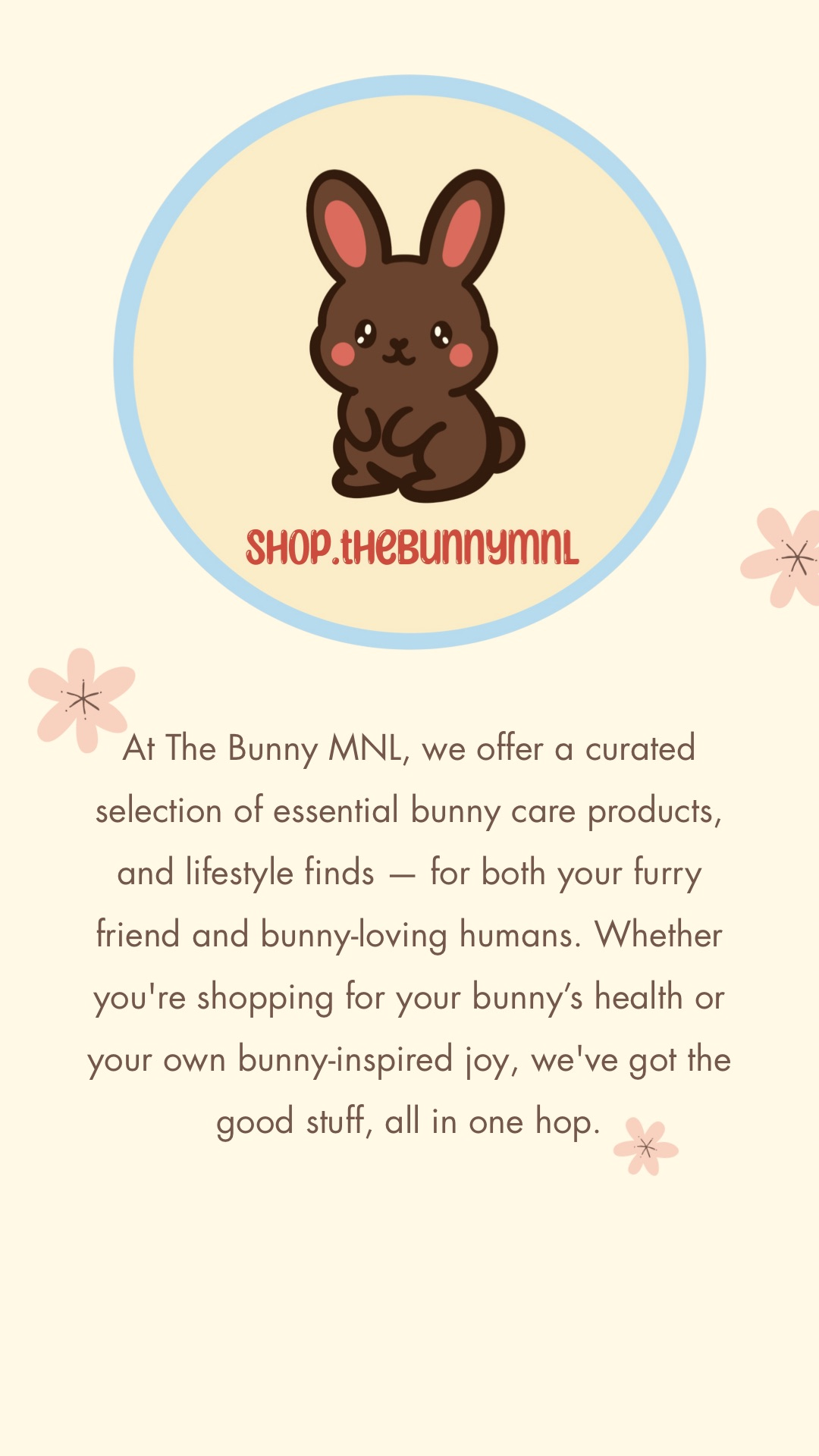 Welcome to Shop.TheBunnyMNL — curated bunny care products and lifestyle finds, all in one hop.